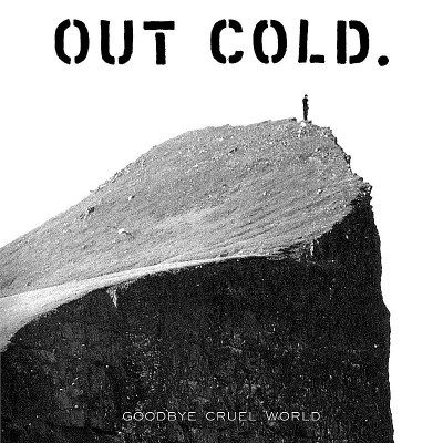Out Cold/Goodbye Cruel World@Import-Gbr@Goodbye Cruel World